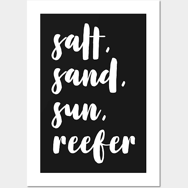 salt, sand, sun, reefer Wall Art by openspacecollective